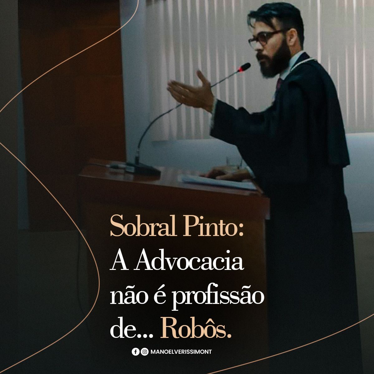 Sobral Pinto: A advocacia não é profissão de… Robôs — Por  Manoel Veríssimo