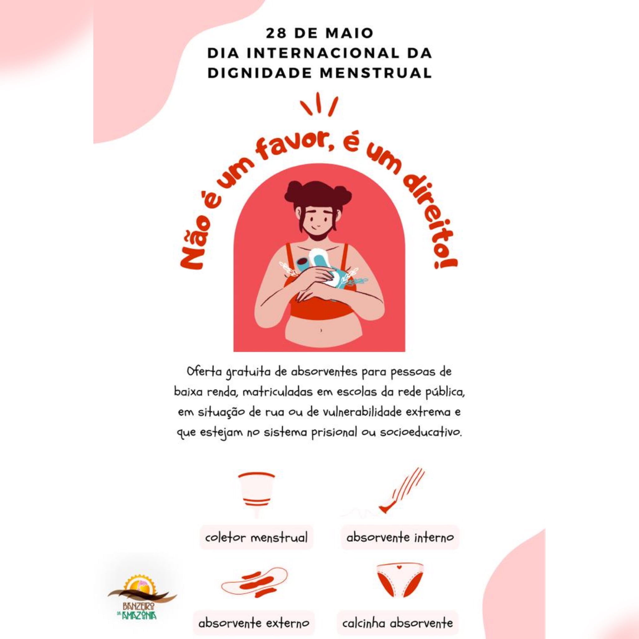 ONG Banzeiro da Amazônia destaca o Dia Internacional da Dignidade Menstrual e a importância da visibilidade da pauta