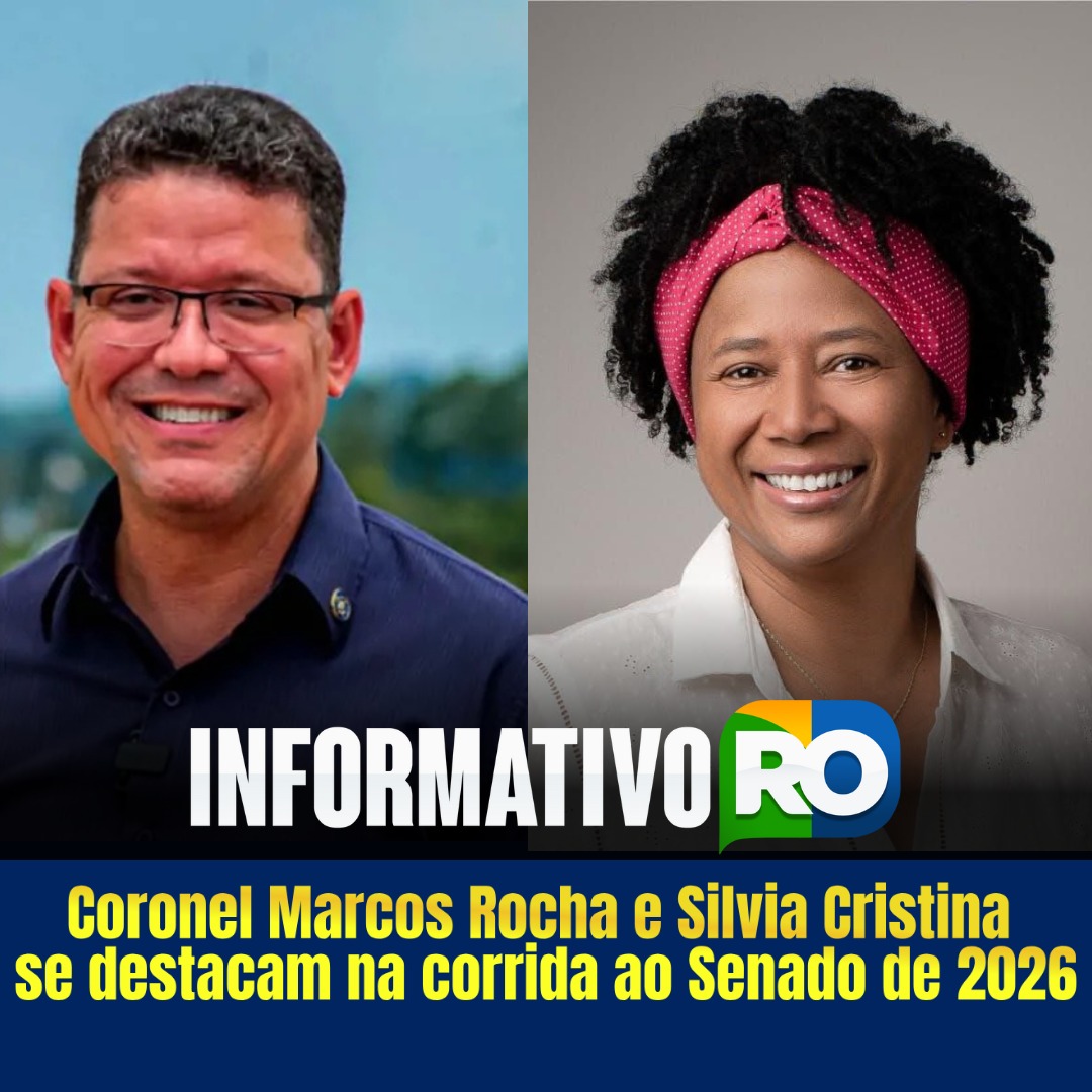 Coronel Marcos Rocha e Silvia Cristina se destacam na corrida ao Senado em Rondônia