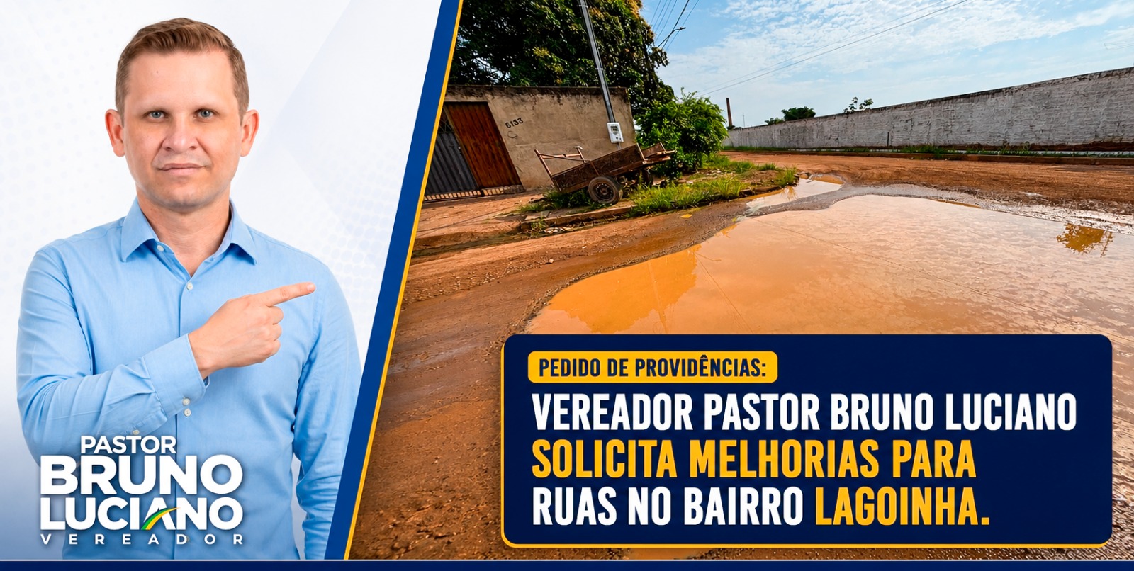 VEREADOR PASTOR BRUNO LUCIANO COBRA MELHORIAS PARA RUAS DO BAIRRO LAGOINHA